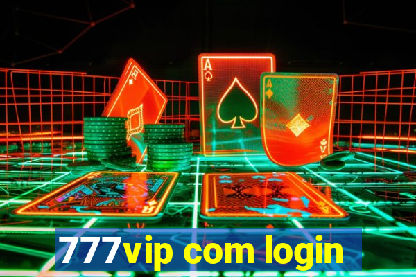 777vip com login